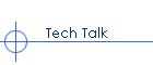 Tech Talk